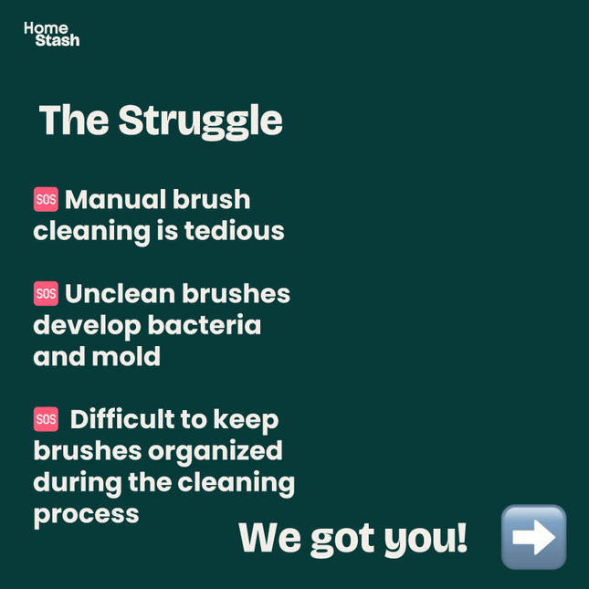 Dark green graphic listing makeup brush cleaning problems—tedious manual work, bacteria buildup, and disorganization—paired with a reassuring “We got you!” message.